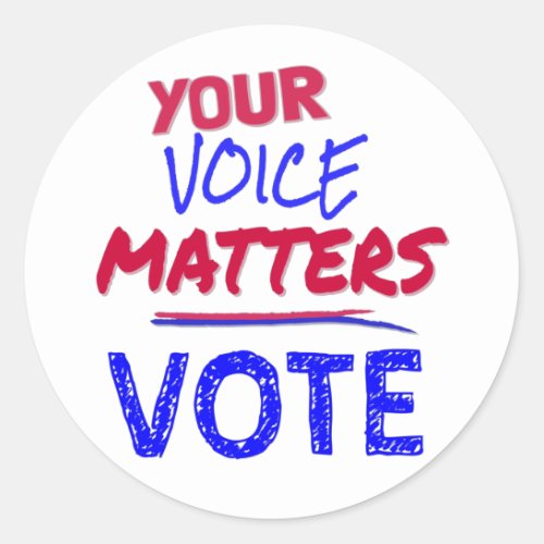 Your Voice Matters _ VOTE Classic Round Sticker