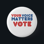 Your Voice Matters  VOTE Democracy Button<br><div class="desc">Your Voice Matters Vote Democracy</div>