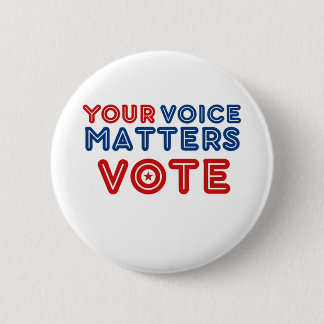Your Voice Matters  VOTE Democracy Button