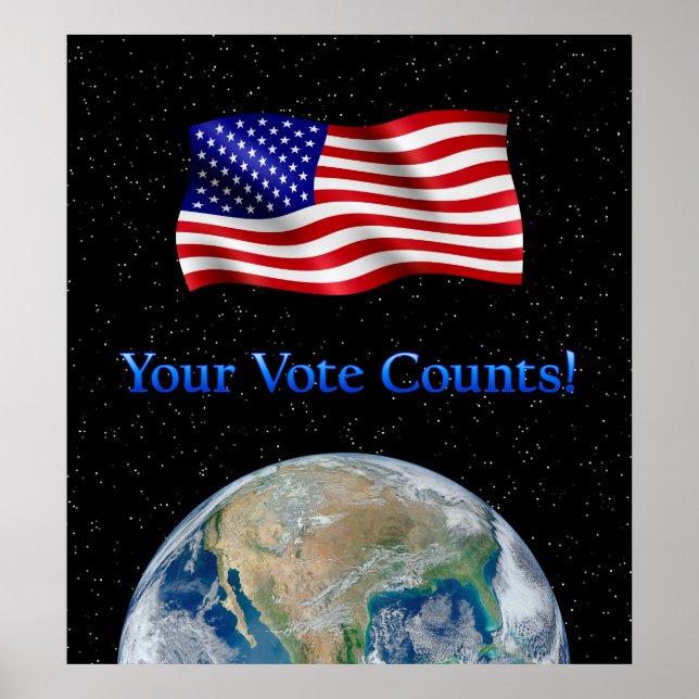 Your Vote Counts Flag & Earth - Resizeable Poster (Front)