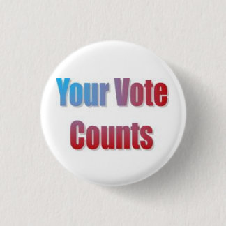 Your Vote Counts Pinback Button