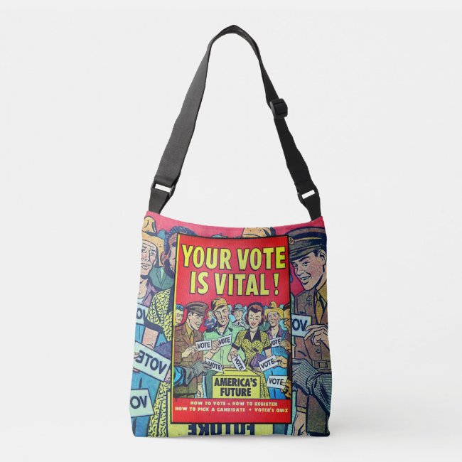 Your Vote Is Vital! Crossbody Bag