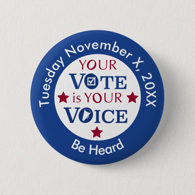 Your Vote is Your Voice Custom Message Button (Front)