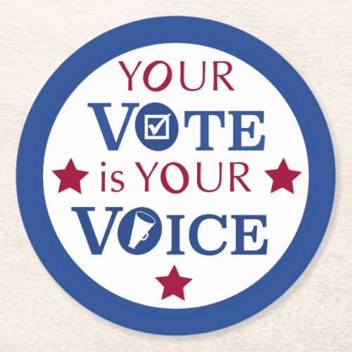 Your Vote is Your Voice Round Paper Coaster