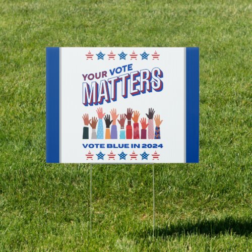 Your Vote Matters 2024 Election Yard Sign