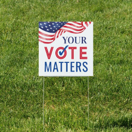 Your Vote Matters American Election Yard Sign