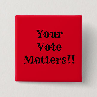 Your Vote Matters!! Button