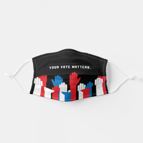 Your Vote Matters Patriotic Hands Adult Cloth Face Mask