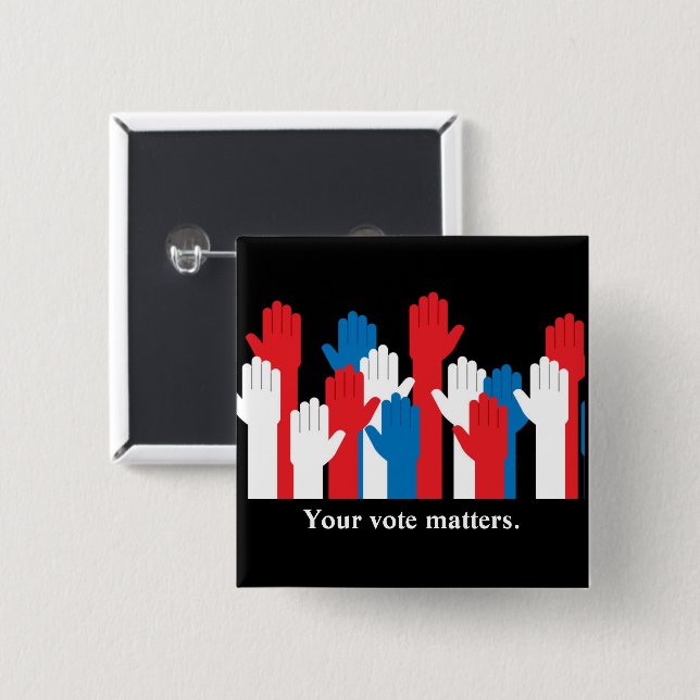 Your Vote Matters Patriotic Hands Button (Front & Back)