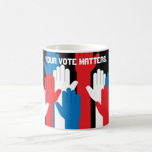 Your Vote Matters Patriotic Hands Coffee Mug