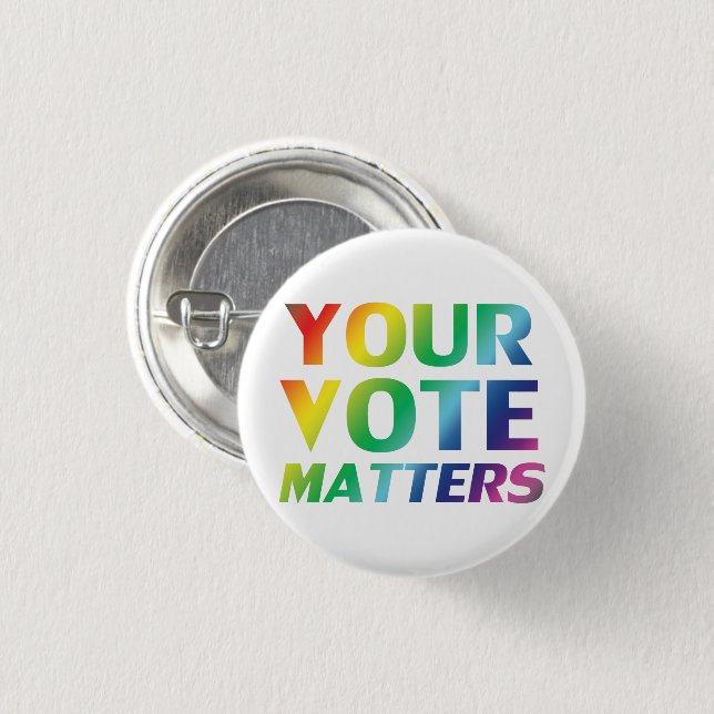 "your vote matters" pride colors button pin (Front & Back)