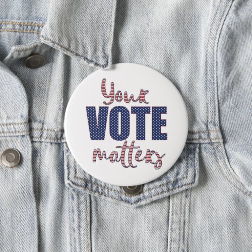 Your Vote Matters USA Elections Button