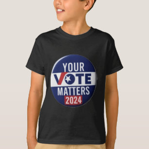 Your Vote S 2024 Campaign Button Design Sticker T-Shirt