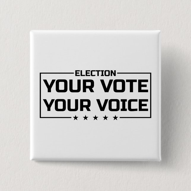 Your Vote Your Voice black font Button (Front)