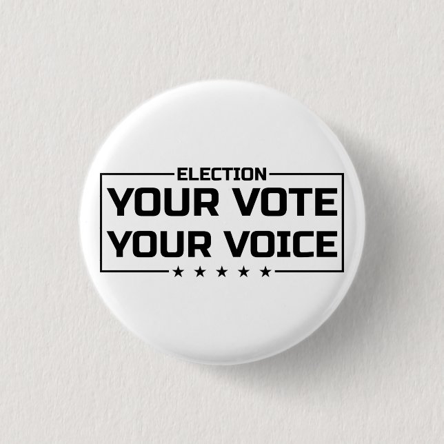 Your Vote Your Voice black font Button (Front)
