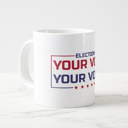 Your Vote Your Voice colored font Giant Coffee Mug