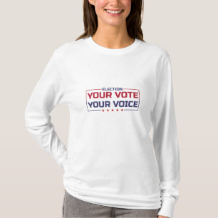 Your Vote Your Voice colored font T-Shirt