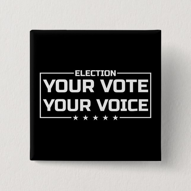 Your Vote Your Voice white font Button (Front)