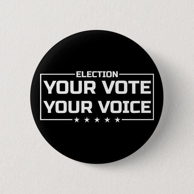 Your Vote Your Voice white font Button (Front)