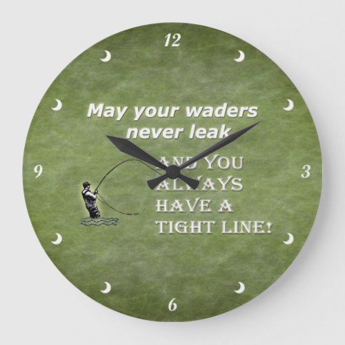Your waders  Tight Line Fly fishing quote Large Clock