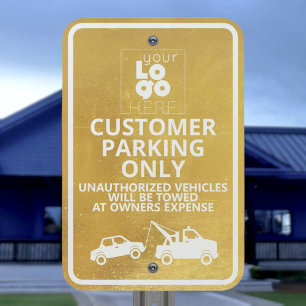 Your White Logo On Gold Customer Parking Only Tow Metal Sign