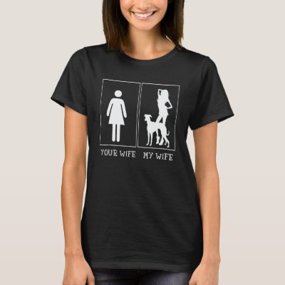 Your Wife And My Wife Whippet Dog T-Shirt