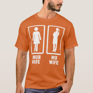 Your Wife My Doctor Wife Doctor Gift Doctor T Shir T-Shirt