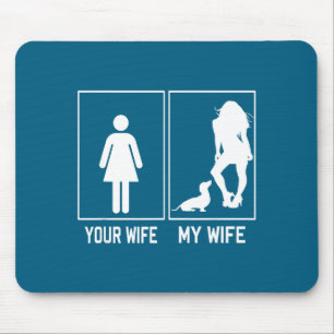 Your wife my wife dachshund funny for husband mouse pad