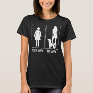 Your Wife My Wife  Dachshund T-Shirt