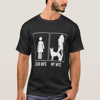 Your Wife My Wife German Shepherd For Husband T-Shirt