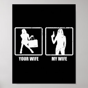 Your Wife My Wife Gun Funny Valentines Day Gift T Poster