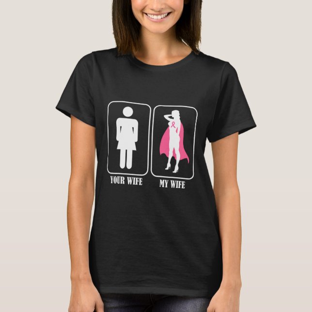 Your Wife My Wife Husnd Breast Cancer Awareness  T-Shirt (Front)