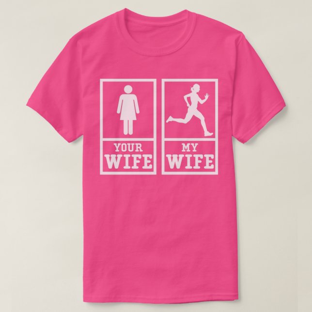 YOUR WIFE MY WIFE RUNNING T-Shirt (Design Front)