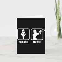 Your Wife - My Wife Stol _ Guns - Valentines Day G