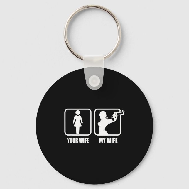 Your Wife - My Wife Stol _ Guns - Valentines Day G Keychain (Front)