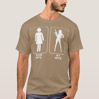 Your Wife My Wife  T-Shirt