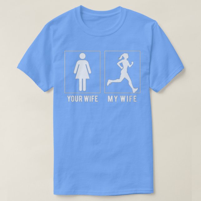 your wife my wife T-Shirt (Design Front)
