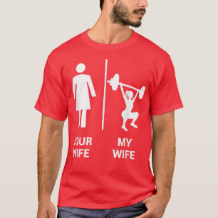 Your Wife My Wife  Top Weightlifting Workout Gym G