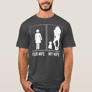 Your Wife My Wife Yorkie Funny Gifts For Husband F T-Shirt