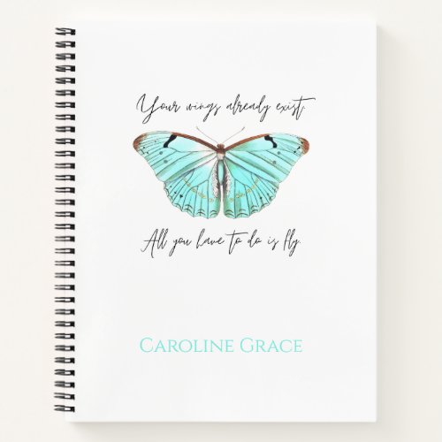 Your Wings Already Exist Butterfly Notebook