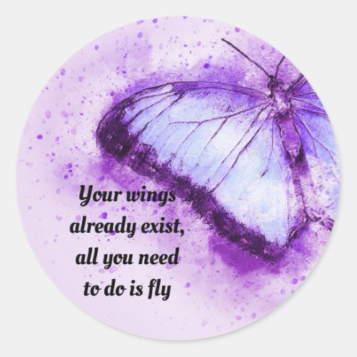 Your Wings Already Exist  Classic Round Sticker