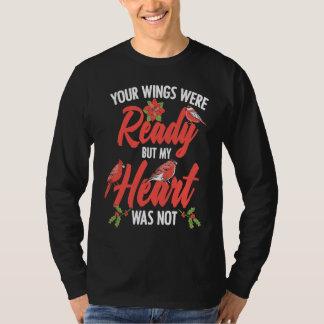 Your Wings Were Ready But My Heart Motivational Li T-Shirt