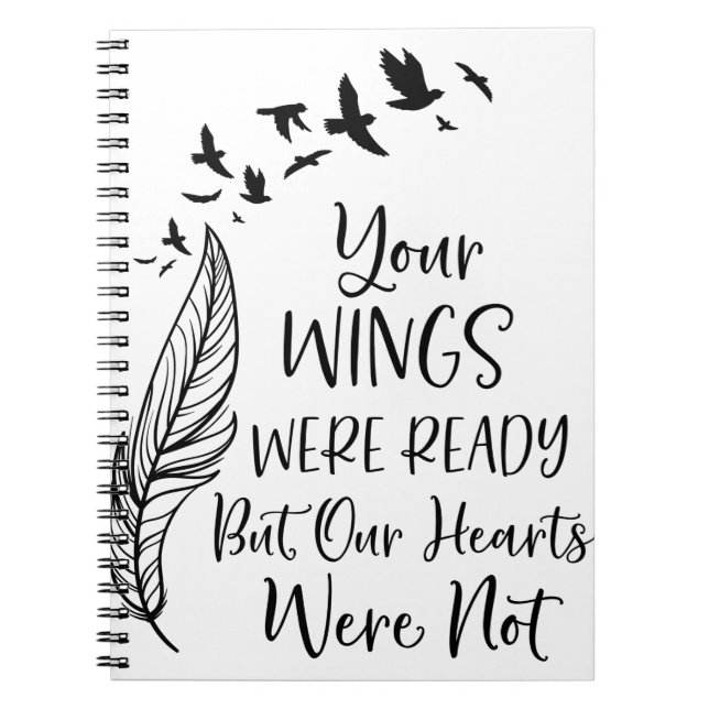 Your wings were ready but our hearts were not notebook (Front)
