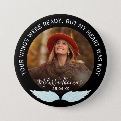 Your Wings Were Ready  Photo Memorial Button
