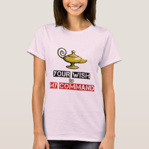 Your Wish is My Command Aladdin Lamp Design T-Shir T-Shirt