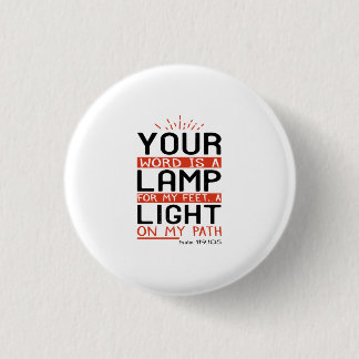 Your Word Is A Lamp For My Feet A Light On My Path Button