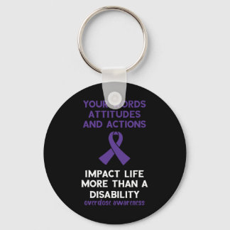 Your Words Attitude Actions Purple Ribbon Overdose Keychain