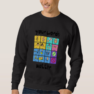 Your Words Matter Slp Squad Speech Language Pathol Sweatshirt