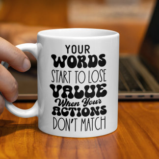 Your Words Motivational Coffee Lovers Gift  Mug