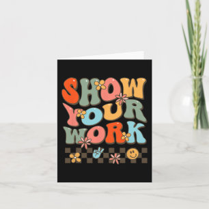 Your Work Teachers Womens Math Music History Teach Card